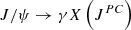 $ J/\psi {\rm{ }} \to {\rm{ }}\gamma X\left( {{J^{PC}}} \right) $
