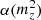 $ \alpha (\mathop m\nolimits_z^2 ) $