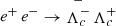 $ \mathop e\nolimits^ + \mathop e\nolimits^ - \to \mathop {\mathop \Lambda \nolimits_c^ - }\limits^ - \mathop \Lambda \nolimits_c^ + $