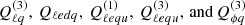 $${Q_{\ell q}^{(3)},\,{Q_{\ell edq}},\,Q_{\ell equ}^{(1)},\,Q_{\ell equ}^{(3)},\,{\rm{and}}\,Q_{\phi q}^{(3)}} $$
